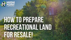 how to prepare recreational land for sale